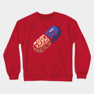 Good For Health, Bad For Education Crewneck Sweatshirt